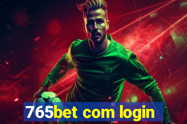 765bet com login